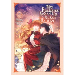 Little, Brown & Company Why Raeliana Ended Up At The Duke'S Mansion, Vol. 6 Little, Brown & Company Why Raeliana Ended Up At The Duke'S Mansion, Vol. 6
