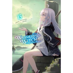 Little, Brown & Company Wandering Witch: The Journey Of Elaina, Vol. 15 (Light Novel) Little, Brown & Company Wandering Witch: The Journey Of Elaina, Vol. 15 (Light Novel)