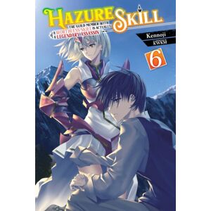 Little, Brown & Company Hazure Skill: The Guild Member With A Worthless Skill Is Actually A Legendary Assassin, Vol. 6 (Light Novel) Little, Brown & Company Hazure Skill: The Guild Member With A Worthless Skill Is Actually A Legendary Assassin, Vol. 6 (Light Novel)