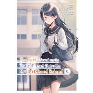 Little, Brown & Company The Girl I Saved On The Train Turned Out To Be My Childhood Friend, Vol. 4 (Manga) Little, Brown & Company The Girl I Saved On The Train Turned Out To Be My Childhood Friend, Vol. 4 (Manga)