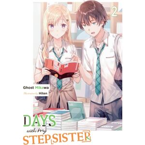 Little, Brown & Company Days With My Stepsister, Vol. 2 (Light Novel) Little, Brown & Company Days With My Stepsister, Vol. 2 (Light Novel)