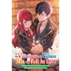 Little, Brown & Company If The Villainess And Villain Met And Fell In Love, Vol. 1 (Light Novel) Little, Brown & Company If The Villainess And Villain Met And Fell In Love, Vol. 1 (Light Novel)