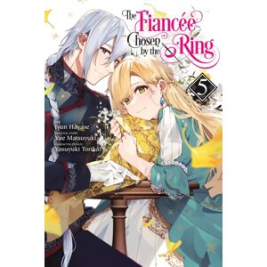 Little, Brown & Company The Fiancee Chosen By The Ring, Vol. 5 Little, Brown & Company The Fiancee Chosen By The Ring, Vol. 5