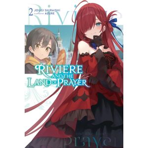 Little, Brown & Company Riviere And The Land Of Prayer, Vol. 2 (Light Novel) Little, Brown & Company Riviere And The Land Of Prayer, Vol. 2 (Light Novel)