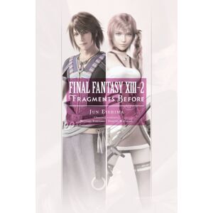 Little, Brown & Company Final Fantasy Xiii-2: Fragments Before Little, Brown & Company Final Fantasy Xiii-2: Fragments Before