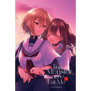 Little, Brown & Company This Monster Wants To Eat Me, Vol. 3 Little, Brown & Company This Monster Wants To Eat Me, Vol. 3