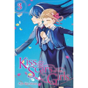 Little, Brown & Company Kiss The Scars Of The Girls, Vol. 3 Little, Brown & Company Kiss The Scars Of The Girls, Vol. 3