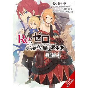 Little, Brown & Company Re:Zero -Starting Life In Another World- Short Story Collection, Vol. 4 (Light Novel) Little, Brown & Company Re:Zero -Starting Life In Another World- Short Story Collection, Vol. 4 (Light Novel)
