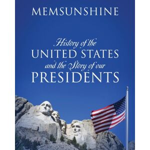 Outskirts Press History Of The United States And The Story Of Our Presidents Outskirts Press History Of The United States And The Story Of Our Presidents