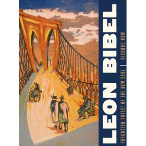 Rutgers University Press Leon Bibel : Forgotten Artist Of The Deal Rutgers University Press Leon Bibel : Forgotten Artist Of The Deal