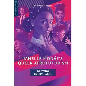 Rutgers University Press Janelle Monae'S Queer Afrofuturism : Defying Every Label Rutgers University Press Janelle Monae'S Queer Afrofuturism : Defying Every Label