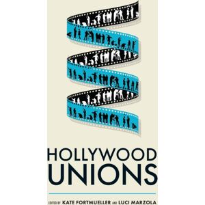 Rutgers University Press Hollywood Unions Rutgers University Press Hollywood Unions