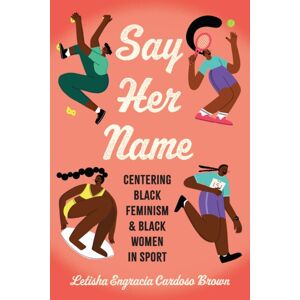 Rutgers University Press Say Her Name : Centering Black Feminism And Black Women In Sport Rutgers University Press Say Her Name : Centering Black Feminism And Black Women In Sport