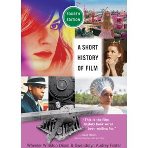 Rutgers University Press A Short History Of Film, Fourth Edition Rutgers University Press A Short History Of Film, Fourth Edition
