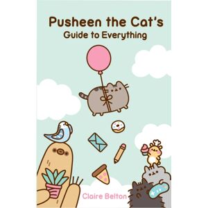 Simon & Schuster Pusheen The Cat'S Guide To Everything Simon & Schuster Pusheen The Cat'S Guide To Everything
