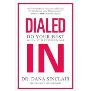 Simon & Schuster Dialed In : Do Your When It Matters Most Simon & Schuster Dialed In : Do Your When It Matters Most