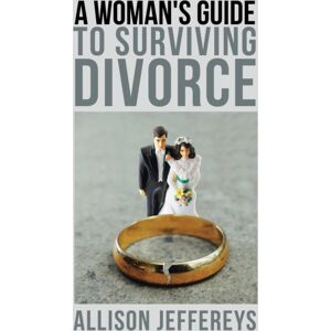 Balboa Press A Woman'S Guide To Surviving Divorce Balboa Press A Woman'S Guide To Surviving Divorce