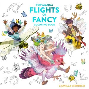 Potter/Ten Speed/Harmony/Rodale Pop Manga Flights Of Fancy Coloring Book Potter/Ten Speed/Harmony/Rodale Pop Manga Flights Of Fancy Coloring Book