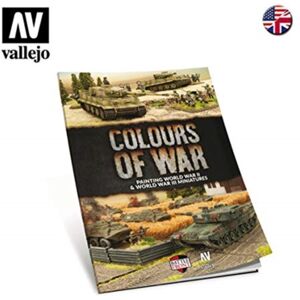 Battlefront Miniatures Ltd Colours Of War : How To Paint World War Ii And World War Iii Models Battlefront Miniatures Ltd Colours Of War : How To Paint World War Ii And World War Iii Models