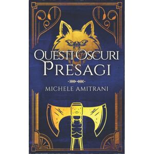 Michele Amitrani Questi Oscuri Presagi Michele Amitrani Questi Oscuri Presagi