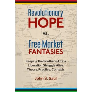 Daraja Press Revolutionary Hope Vs Free Market Fantasies Daraja Press Revolutionary Hope Vs Free Market Fantasies