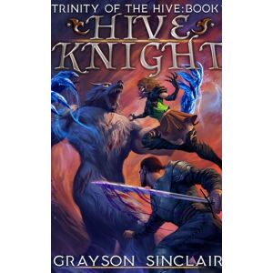 Starlit Publishing Hive Knight : A Dark Fantasy Litrpg Starlit Publishing Hive Knight : A Dark Fantasy Litrpg
