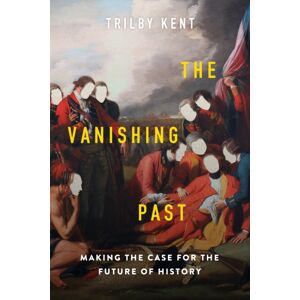 The Sutherland House Inc. The Vanishing Past : Making The Case For The Future Of History The Sutherland House Inc. The Vanishing Past : Making The Case For The Future Of History