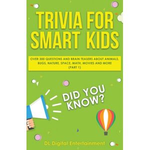 Dane McBeth Trivia For Kids : Over 300 Questions About Animals, Bugs, Nature, Space, Math, Movies And So Much More Dane McBeth Trivia For Kids : Over 300 Questions About Animals, Bugs, Nature, Space, Math, Movies And So Much More