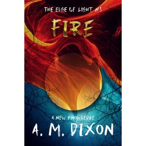 OneTree House Ltd The Edge Of Light : Book 3 Fire OneTree House Ltd The Edge Of Light : Book 3 Fire