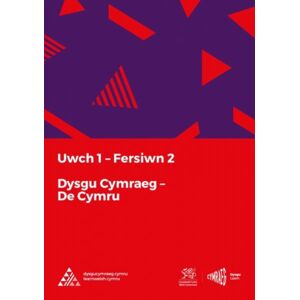 Y Ganolfan Dysgu Cymraeg Genedlaethol Dysgu Cymraeg: Uwch 1 (De/south) Fersiwn 2 Y Ganolfan Dysgu Cymraeg Genedlaethol Dysgu Cymraeg: Uwch 1 (De/south) Fersiwn 2