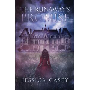 Jessica Casey The Runaway'S Promise Jessica Casey The Runaway'S Promise