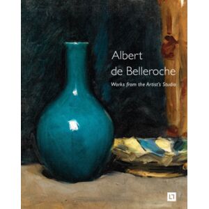 Liss Llewellyn Albert De Belleroche - Works From The Artist’s Studio & Catalogue Raisonne Of The Lithographic Work Liss Llewellyn Albert De Belleroche - Works From The Artist’s Studio & Catalogue Raisonne Of The Lithographic Work