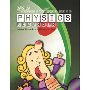 Akbar Academy and Press LTD Aqa International Gcse Physics Unpacked : Colour Version Akbar Academy and Press LTD Aqa International Gcse Physics Unpacked : Colour Version