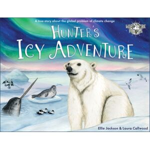 Under Pressure Media Limited Hunter'S Icy Adventure : A True Story About The Global Problem Of Climate Change Under Pressure Media Limited Hunter'S Icy Adventure : A True Story About The Global Problem Of Climate Change