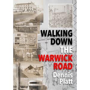 i2i Publishing Walking Down The Warwick Road i2i Publishing Walking Down The Warwick Road