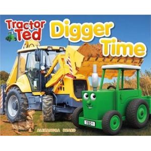 Tractorland Ltd Tractor Ted Digger Time : Diggers Can Do More Than Just Dig! They Can Lift, Carry, Push And Scoop. Fun On The Farm Reading Tractorland Ltd Tractor Ted Digger Time : Diggers Can Do More Than Just Dig! They Can Lift, Carry, Push And Scoop. Fun On The Farm Reading