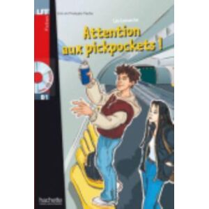 Hachette Attention Aux Pickpockets! + Online Audio - Lff B1 Hachette Attention Aux Pickpockets! + Online Audio - Lff B1