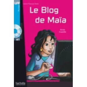 Hachette Le Blog De Maia - Livre + Downloadable Audio Hachette Le Blog De Maia - Livre + Downloadable Audio