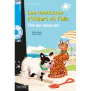 Hachette Albert Et Folio - Vive Les Vacances ! + Online Audio - Lff A1 Hachette Albert Et Folio - Vive Les Vacances ! + Online Audio - Lff A1