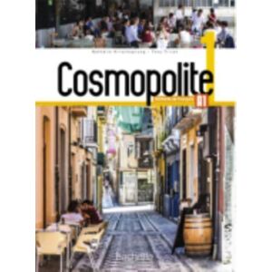 Hachette Cosmopolite 1: Livre De L'Eleve A1 + Parcours Digital Hachette Cosmopolite 1: Livre De L'Eleve A1 + Parcours Digital