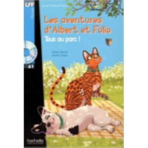 Hachette Les Aventures D'Albert Et Folio : Tous Au Parc ! - Livre + Cd Audio Hachette Les Aventures D'Albert Et Folio : Tous Au Parc ! - Livre + Cd Audio