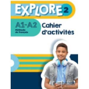 Hachette Explore : Cahier D'Activites 2 + Parcours Digital Hachette Explore : Cahier D'Activites 2 + Parcours Digital