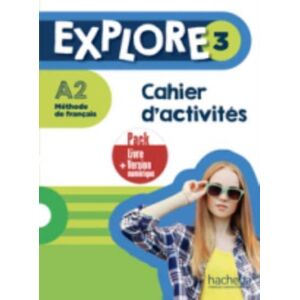 Hachette Explore : Cahier D'Activites 3 + Version Numerique Hachette Explore : Cahier D'Activites 3 + Version Numerique