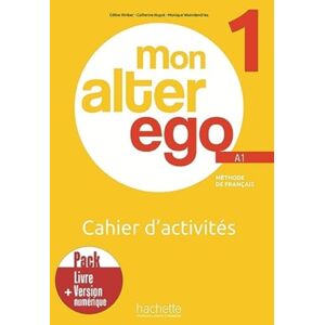 Hachette Mon Alter Ego 1 : Pack Cahier D'Activites + Version Numerique - A1 Hachette Mon Alter Ego 1 : Pack Cahier D'Activites + Version Numerique - A1