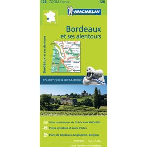 Michelin Editions des Voyages Bordeaux & Surrounding Areas - Zoom Map 126 : Map Michelin Editions des Voyages Bordeaux & Surrounding Areas - Zoom Map 126 : Map