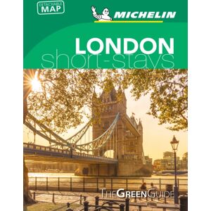 Michelin Editions des Voyages London - Michelin Green Guide Short Stays : Short Stay Michelin Editions des Voyages London - Michelin Green Guide Short Stays : Short Stay