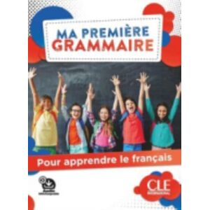 Cle International Ma Premiere Grammaire - Niveaux A1/a2 + Audio Cle International Ma Premiere Grammaire - Niveaux A1/a2 + Audio