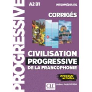 Cle International Civilisation Progressive De La Francophonie : Corriges Intermediaire (A2-B1) Cle International Civilisation Progressive De La Francophonie : Corriges Intermediaire (A2-B1)