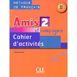 Cle International Amis Et Compagnie 2: Cahier D'Activites A1/a2 Cle International Amis Et Compagnie 2: Cahier D'Activites A1/a2