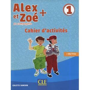 Cle International Alex Et Zoe + 1: Cahier D'Activites Cle International Alex Et Zoe + 1: Cahier D'Activites